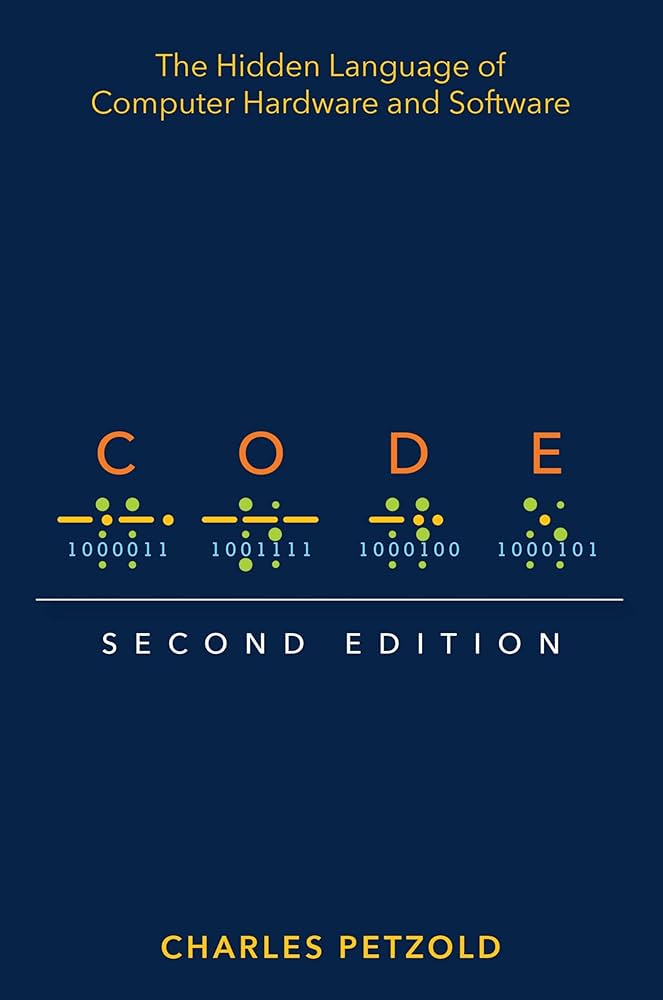 Cover of Code: The Hidden Language of Computer Hardware and Software, 2nd Edition